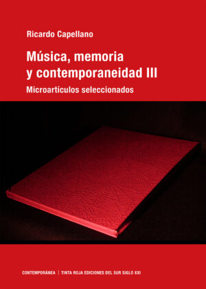 Música, memoria y contemporaneidad III - Ricardo Capellano